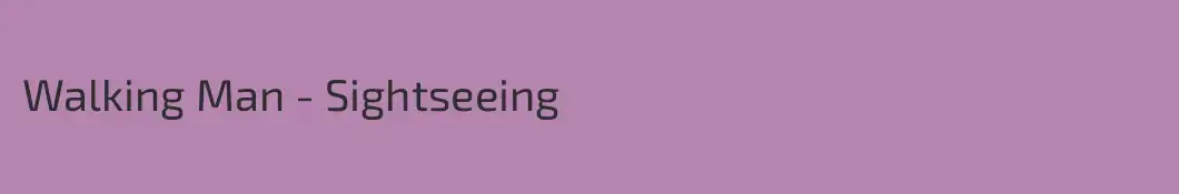 Walking Man - Sightseeing